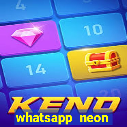 whatsapp neon consiga mais